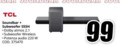 TCL - Soundbar + Subwoofer S55h