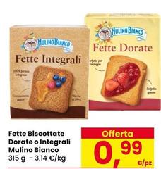 Mulino Bianco - Fette Biscottate Dorate O Integrali