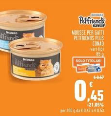 Conad - Mousse Per Gatti Petfriends Plus