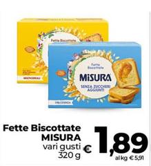 Misura - Fette Biscottate