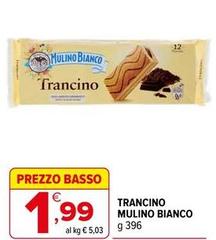 Mulino Bianco - Trancino