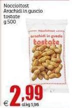 Noccioltost - Arachidi In Guscio Tostate