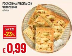 Focacciona Farcita Con Stracchino
