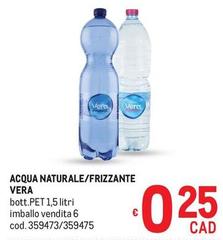 Vera - Acqua Naturale/Frizzante