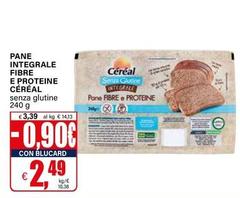 Cereal - Pane Integrale Fibre E Proteine