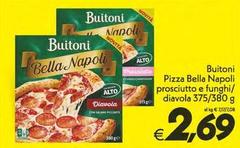 Buitoni - Pizza Bella Napoli Prosciutto E Funghi/Diavola