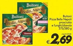 Buitoni - Pizza Bella Napoli Prosciutto E Funghi/Diavola