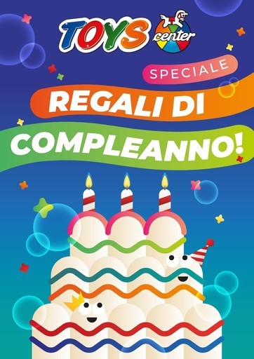 Toys Center - Speciale regali di compleanno!