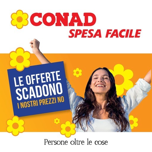 Conad - Le offerte scadono i nostri prezzi no