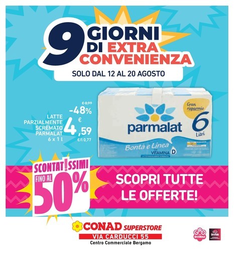 Conad Superstore - 9 giorni di extra convenienza. Scontatissimi fino al 50%