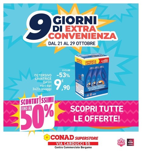 Conad Superstore - 9 GIORNI DI EXTRA CONVENIENZA - BERGAMO CARDUCCI